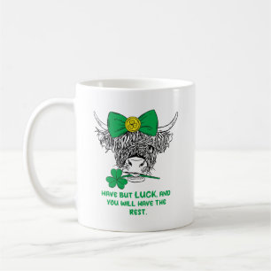 Caneca De Café Tenha sorte, e você terá o resto.