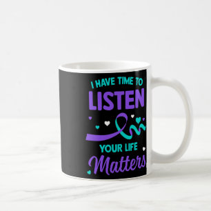 Caneca De Café Tenha Tempo Para Ouvir Awarenes Suicidas Na Saúde