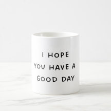 Caneca de Café Tenha um Bom Dia