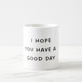Caneca de Café Tenha um Bom Dia