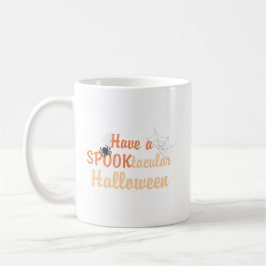 Caneca De Café Tenha um Halloween tacular SPOOK