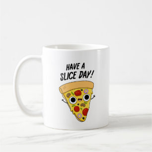 Caneca De Café Tenham Uma Pizza Engraçada No Dia Da Fatia