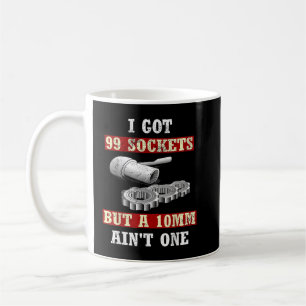 Caneca De Café Tenho 99 Soquetes Mas Um De 10mm Não É Um