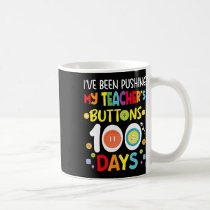 Caneca De Café Tenho empurrado meus professores Botões 100 dias