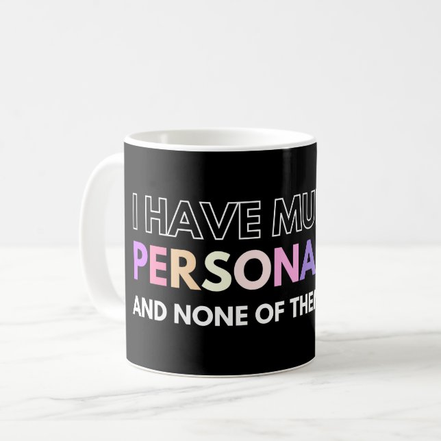 Caneca De Café Tenho Múltiplas Personalidades E Nenhuma Delas Gos (Frente Esquerda)