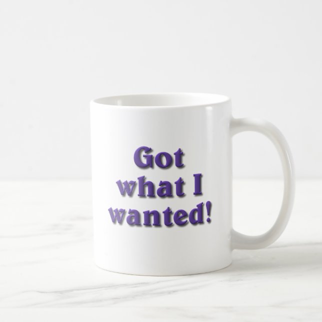 Caneca De Café Tenho o que eu queria (Direita)