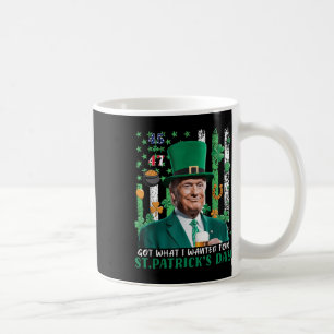 Caneca De Café Tenho O Que Queria Para O Dia de São Patrício Engr