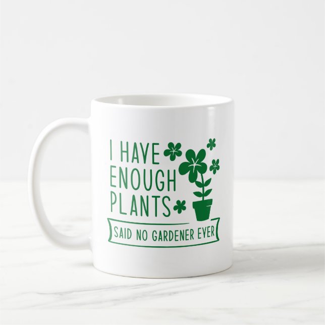 Caneca De Café Tenho Plantas Suficientes (Esquerda)