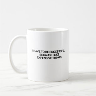 Caneca De Café "Tenho que ser bem-sucedido" Cotação Mug