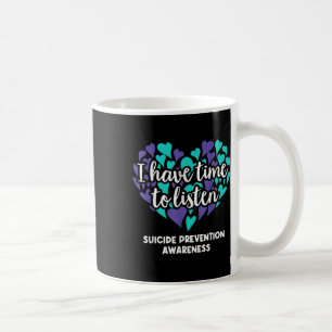 Caneca De Café Tenho Tempo Para Ouvir A Consciência Da Prevenção 