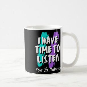 Caneca De Café Tenho Tempo Para Ouvir A Consciência Da Prevenção