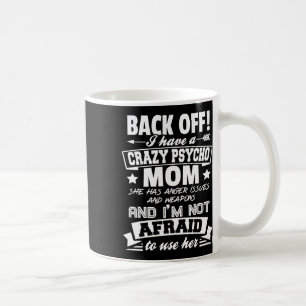 Caneca De Café Tenho uma mãe louca que não tenho medo de usar