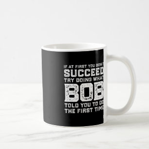 Caneca De Café Tente Fazer O Que BOB Te Disse Para Fazer O Natal 