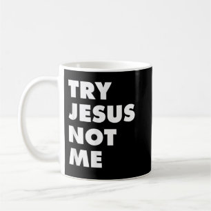 Caneca De Café Tente Jesus não eu, fé cristã, esperança de amor -