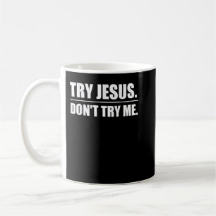 Caneca De Café Tente Jesus Não Tente Me Engraçado Humor S