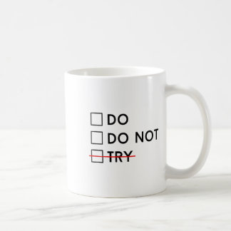 Caneca De Café Tente ou Não Tente, Não É Uma Opção Motivacional 