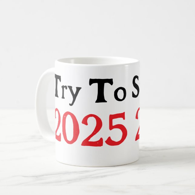 Caneca De Café Tente Sobreviver A 2025 (Frente Esquerda)