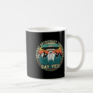 Caneca De Café Teóricos Astronautas Antigos Dizem Sim - Aliens