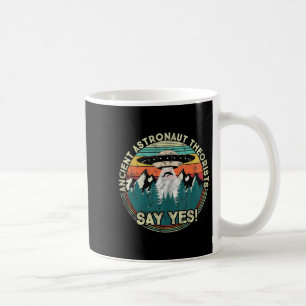 Caneca De Café Teóricos Astronautas Antigos Dizem Sim - Tanque de