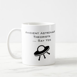 Caneca De Café Teóricos dos Antigos Astronautas Dizem Sim