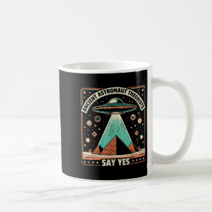 Caneca De Café Teóricos dos Astronautas Antigos Dizem Sim Alieníg