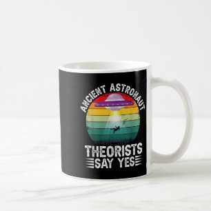 Caneca De Café Teóricos dos Astronautas Antigos Dizem Sim Teórico
