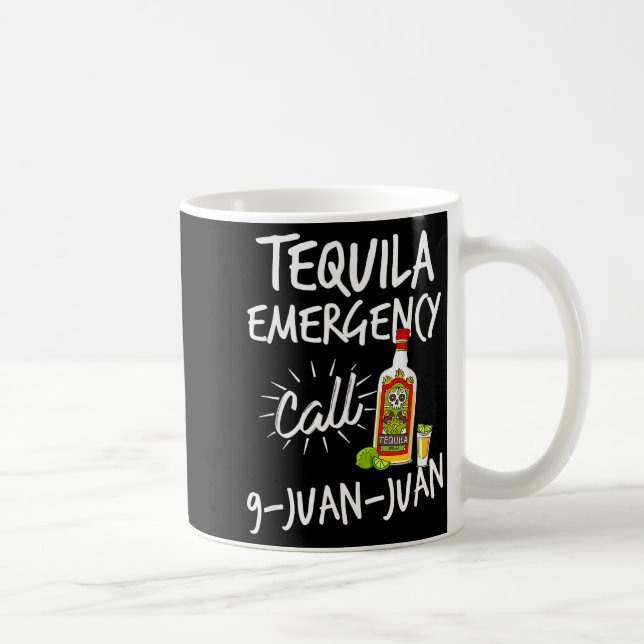 Caneca De Café Tequila Emergency Call 9 Juan Juan - Funny Tequila (Direita)