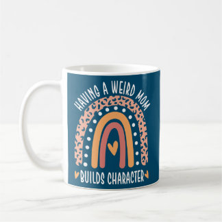Caneca De Café Ter Uma Mães Estranha Construir Um Caráter Engraça