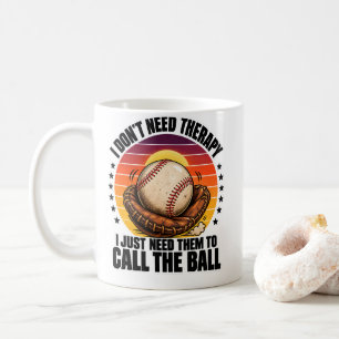 Caneca De Café Terapia de Beisebol Só Preciso Que Eles Chamem a B