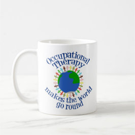 Caneca De Café Terapia ocupacional faz o mundo girar