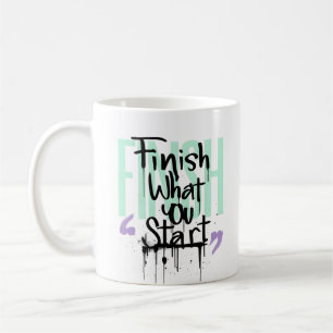 Caneca De Café Termine o que você começa Grafite Motivação