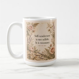 Caneca De Café Ternura Pessoal Não é Egoísta Citação Floral