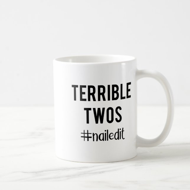 Caneca De Café Terrible Twos_ Nailed It Funny Toddlers 2 Year Old (Direita)