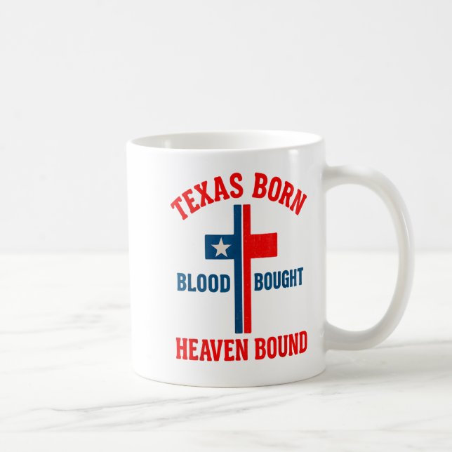 Caneca De Café Texas Born, Blood Bought, Heaven Bound Cross  (Direita)