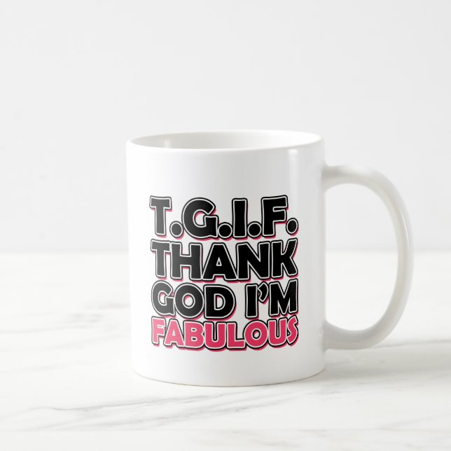 Caneca De Café TGIF Obrigado Deus Eu sou Fabuloso (Direita)