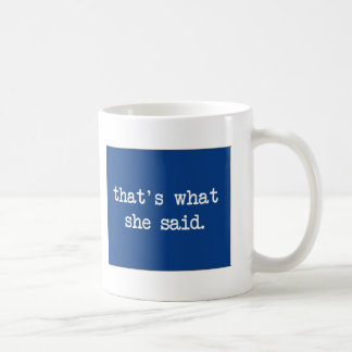 Caneca De Café That´s o que disse…