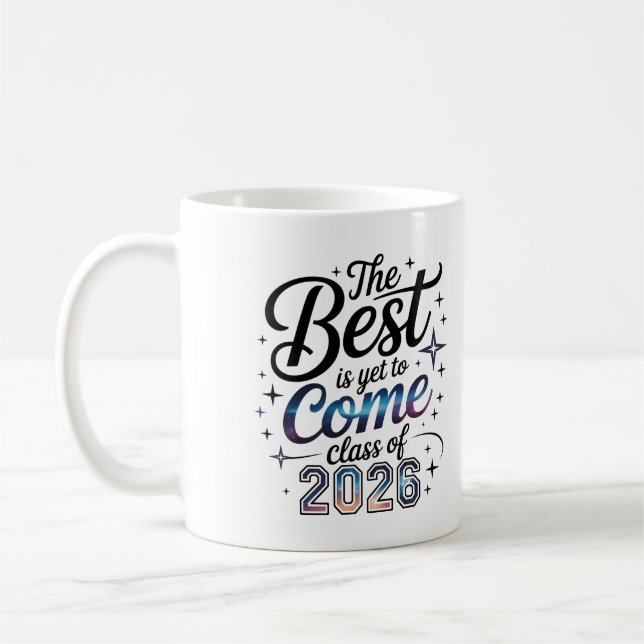 Caneca De Café The Best Is Yet To Come Class of 2026 (Esquerda)