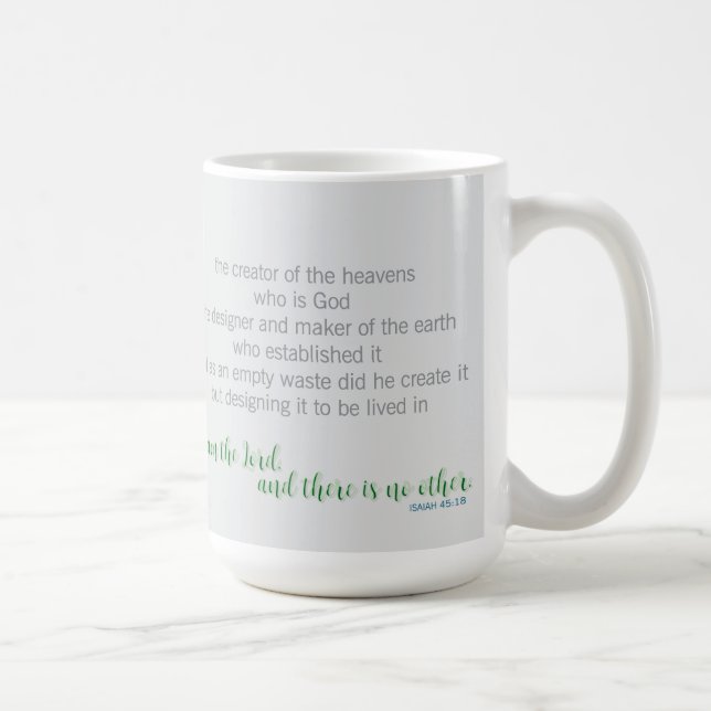 Caneca De Café The Earth He Formed Isaiah 45:18 (Direita)