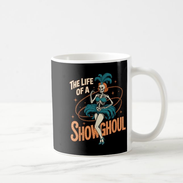 Caneca De Café The Life Of A Showghoul Retro Halloween Show Skele (Direita)