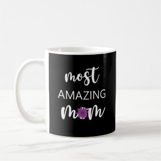 Caneca De Café The Most Amazing Mom Mother's Day Gift