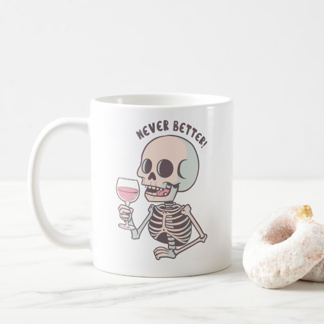 Caneca De Café The "NEVER BETTER" Sarcastic Skeleton Mug (Com Donut)
