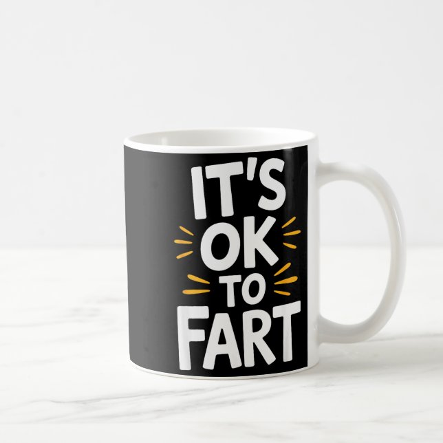 Caneca De Café The Truth Is It's Ok To Fart Witty Adult Comedic P (Direita)