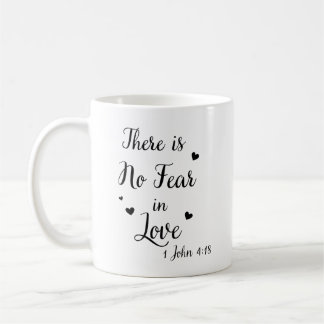 Caneca De Café There is no fear in love.