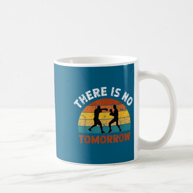 Caneca De Café There Is No Tomorrow, Boxing Motivation,retro Boxi (Direita)