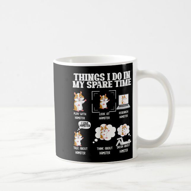 Caneca De Café Things I Do In My Spare Time Funny Hamster Pet Lov (Direita)