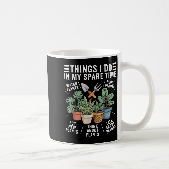 Caneca De Café Things I Do In My Spare Time Houseplant Gardening  (Direita)