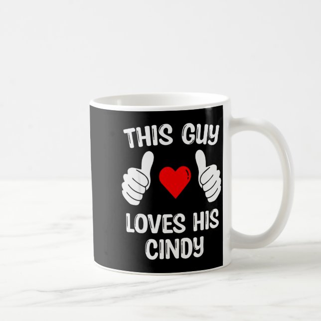 Caneca De Café This Guy Loves His Cindy Girlfriend Wife Valentine (Direita)