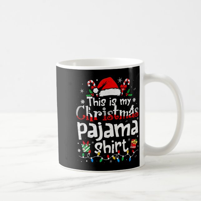 Caneca De Café This Is My Christmas Pajama Shirt Funny Xmas Pjs M (Direita)
