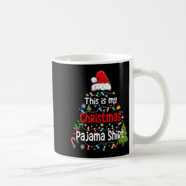 Caneca De Café This Is My Christmas Pajama Shirt Funny Xmas Pjs M (Direita)