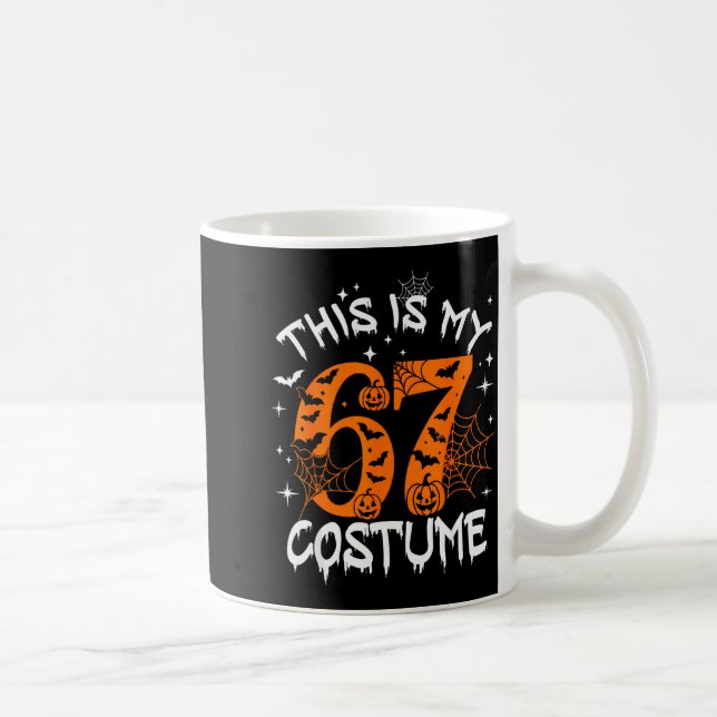 Caneca De Café This Is My Halloween 67 Costume Number 6 7 Meme Sa (Direita)